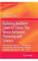 Building Resilient Cities in China: The Nexus Between Planning and Science
