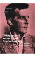 Wittgenstein on Aesthetic Understanding