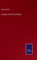 Lectures on the Life of David