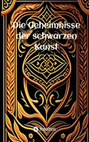 Geheimnisse der schwarzen Kunst