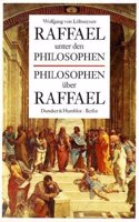 Raffael Unter Den Philosophen - Philosophen Uber Raffael