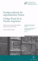 Das Strafgesetzbuch Der Argentinischen Nation / Codigo Penal de la Nacion Argentina