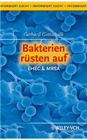 Bakterien rusten auf: EHEC & MRSA