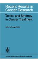 Tactics and Strategy in Cancer Treatment