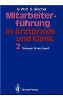 Mitarbeiterführung in Arztpraxis und Klinik