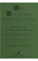 Rembrandts Landschaftsdarstellung: Ihre Entwicklung in Den Radierungen Und in Ausgewaehlten Zeichnungen-Eine Kompositionsanalytische Studie Von Choung-Hi Lee(3 Ars Faciendi)