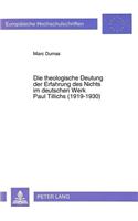 Die Theologische Deutung Der Erfahrung Des Nichts Im Deutschen Werk Paul Tillichs (1919-1930)