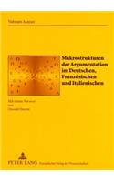 Makrostrukturen Der Argumentation Im Deutschen, Franzoesischen Und Italienischen