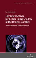 Ukraine's Search for Justice in the Shadow of the Donbas Conflict