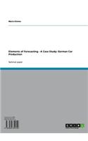 Elements of Forecasting - A Case Study: German Car Production: A Case Study: German Car Production