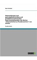 Untersuchungen zum gattungstheoretischen und produktions-ästhetischen Experimentalcharakter des Werkes 