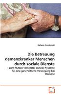 Betreuung demenzkranker Menschen durch soziale Dienste