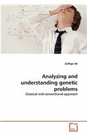 Analyzing and understanding genetic problems