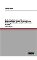 Zu den Möglichkeiten und Grenzen des außerschulischen Lernens am Beispiel einer Stadtrallye in Potsdam im Fach Geschichte der 9. Klasse