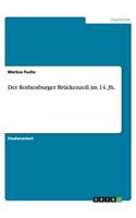 Der Rothenburger Brückenzoll im 14. Jh.