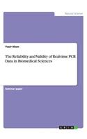 The Reliability and Validity of Real-time PCR Data in Biomedical Sciences