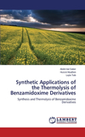 Synthetic Applications of the Thermolysis of Benzamidoxime Derivatives