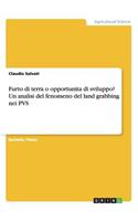 Furto di terra o opportunita di sviluppo? Un analisi del fenomeno del land grabbing nei PVS
