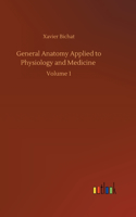 General Anatomy Applied to Physiology and Medicine