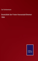 Gesetzblatt der Freien Hansestadt Bremen 1866