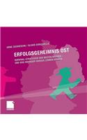 Erfolgsgeheimnis Ost