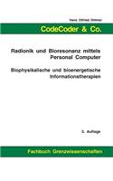 CodeCoder & Co. - Radionik und Bioresonanz mittels Personal Computer: (German)