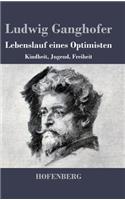 Lebenslauf eines Optimisten: Buch der Kindheit / Buch der Jugend / Buch der Freiheit(German)