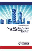Factor Effecting Foreign Direct Investment in Pakistan