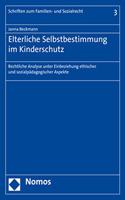 Elterliche Selbstbestimmung Im Kinderschutz
