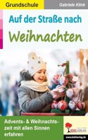 Auf der StraÃŸe nach Weihnachten / Grundschule