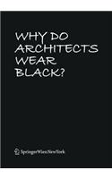 Why Do Architects Wear Black?