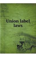 Union Label Laws