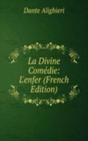 La Divine Comedie: L'enfer (French Edition)