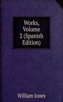 Works, Volume 2 (Spanish Edition)