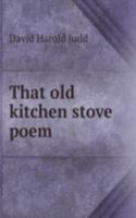 That old kitchen stove poem