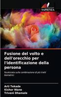 Fusione del volto e dell'orecchio per l'identificazione della persona