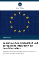 Regionale Zusammenarbeit und europäische Integration auf dem Westbalkan