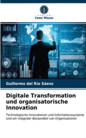 Digitale Transformation und organisatorische Innovation