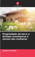 Propriedade da terra e direitos económicos e sociais das mulheres
