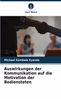 Auswirkungen der Kommunikation auf die Motivation der Bediensteten
