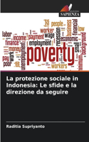 protezione sociale in Indonesia: Le sfide e la direzione da seguire