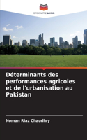 Déterminants des performances agricoles et de l'urbanisation au Pakistan