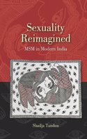 Sexuality Reimagined - MSM in Modern India
