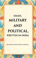 Essays, Military and Political, Written in India [Hardcover]