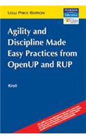 Agility And Discipline Made Easy : Practices From Openup And Rup