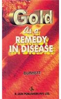 Gold as a Remedy in Disease