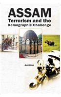 Assam Terrorism And Thedemographic Challenge