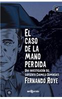 El Caso de La Mano Perdida: Una Investigacion del Sargento Carmelo Dominguez