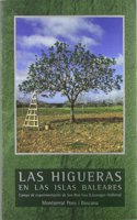 Las higueras en las Islas Baleares : campo de experimentacion de Son Mut Nou, Llucmajor, Mallorca