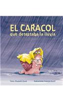 Caracol Que Detestaba La Lluvia, El
